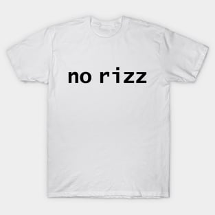 No Rizz T-Shirt